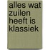 Alles wat zuilen heeft is klassiek