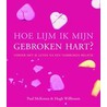 Hoe lijm ik mijn gebroken hart? by P. MacKenna