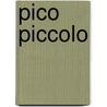 Pico Piccolo door D. Gaykema