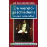 Wereldgeschiedenis in een notendop by J. van Oudheusden