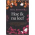Hoe ik nu leef