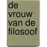 De vrouw van de filosoof