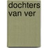 Dochters van ver