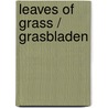Leaves of grass / Grasbladen by W. Whitman