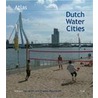 Atlas of Dutch Water Cities by Hilde Meijer