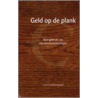 Geld op de plank by S. Hoff