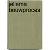 Jellema Bouwproces door H.A.J. Flapper