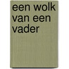 Een wolk van een vader by Femke van Doorn