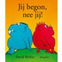 Jij begon! Nee, jij!
