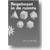 Regelmaat in de ruimte door A.K. van der Vegt