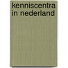 Kenniscentra in Nederland door Onbekend
