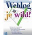 Weblog je wild!