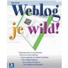 Weblog je wild!
