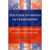 Politiek & media in verwarring door Ph.H. van Praag