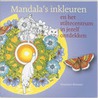 Mandala's inkleuren door M. Klooster