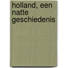 Holland, een natte geschiedenis door A. de Vos