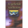 Je geliefde verliezen door M. van der Burgh