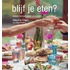 Blijf je eten?