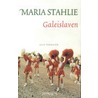 Galeislaven by Maria Stahlie