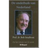 De onderbuik van Nederland by B. Smalhout