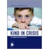 Kind in crisis