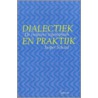 Dialectiek en praktijk door J. Schaaf
