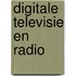 Digitale televisie en radio
