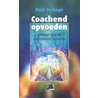 Coachend opvoeden door H. Verhage