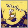Wardje! door Brigitte Minne