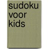 Sudoku voor kids by Alistair Chisholm