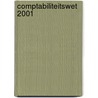 Comptabiliteitswet 2001 door Onbekend