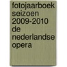 fotojaarboek seizoen 2009-2010 De Nederlandse Opera door Onbekend