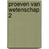 Proeven van wetenschap 2