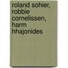 Roland Sohier, Robbie Cornelissen, Harm Hhajonides by W.E. Teschmacher