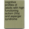 Cognitive profiles of adults with high functioning autism (HFA) and Asperger Syndrome by A.A. Spek