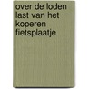 Over de loden last van het koperen fietsplaatje door F.H.M. Grapperhaus