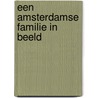 Een Amsterdamse familie in beeld by Femke Diercks