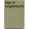 Fiep in vogelvlucht door Gioia Smid