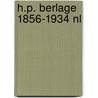 H.P. Berlage 1856-1934 NL by Yvonne Brentjens