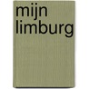 Mijn Limburg door C. Breukers