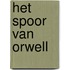 Het spoor van Orwell