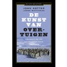 De kunst van overtuigen by Lorne Whitehead