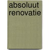 Absoluut renovatie by Unknown