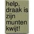 Help, draak is zijn munten kwijt!