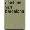 Afscheid van Barcelona door Antonio Soler