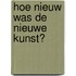 Hoe nieuw was de Nieuwe Kunst?