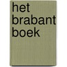 Het Brabant Boek by Maarten W. van Boven