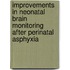Improvements in Neonatal Brain Monitoring after Perinatal Asphyxia