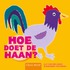 Hoe doet de haan?