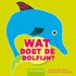 Wat doet de dolfijn?